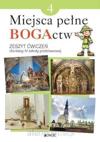 [NOWA] Religia Klasa 4 Miejsca pełne BOGActw Ćwiczenia JEDNOŚĆ