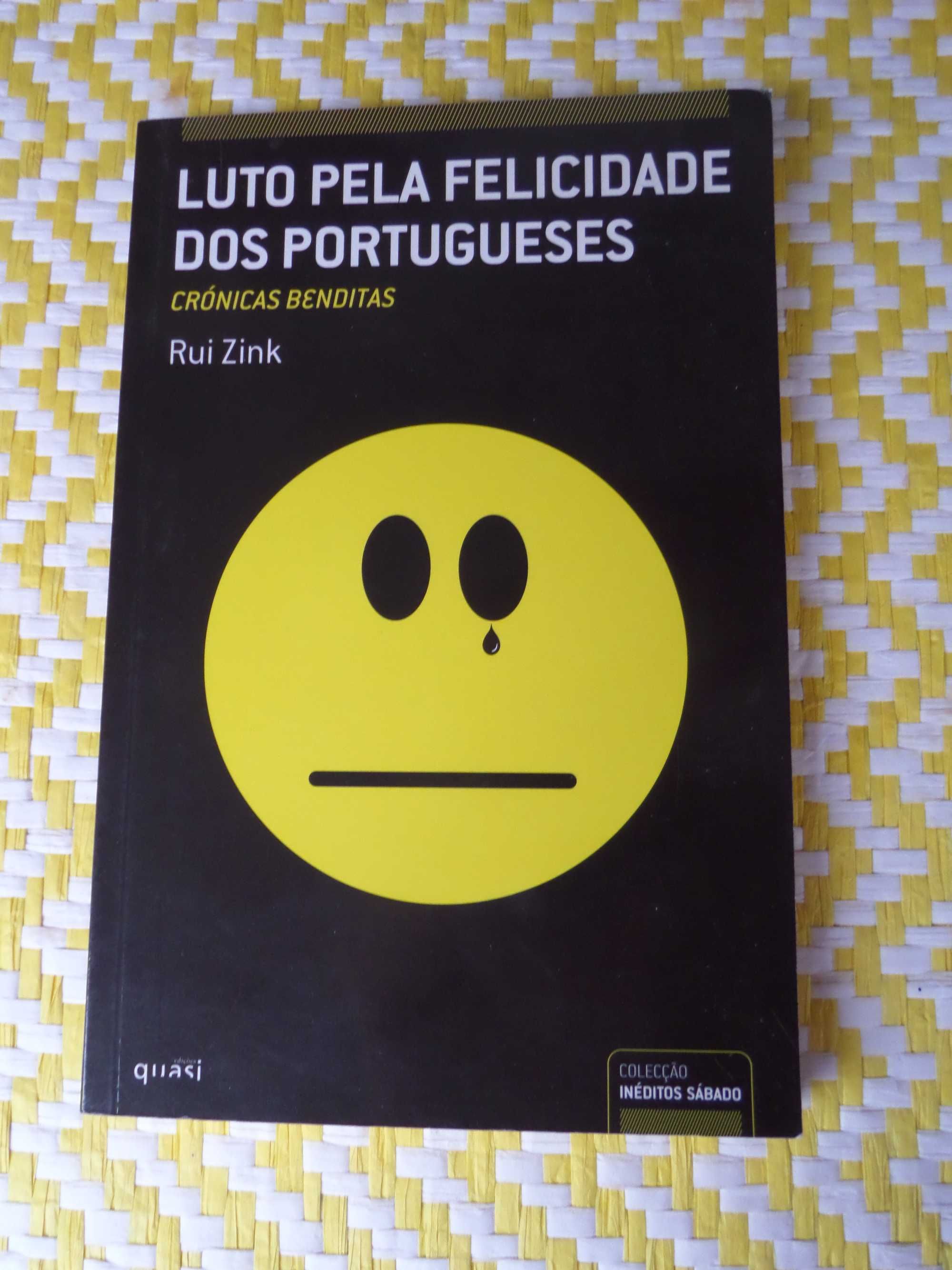 Luto pela felicidade dos Portugueses
Rui Zink
Edição : Quasi