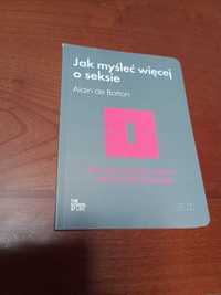 Jak myśleć więcej o seksie. Alain dr Botton