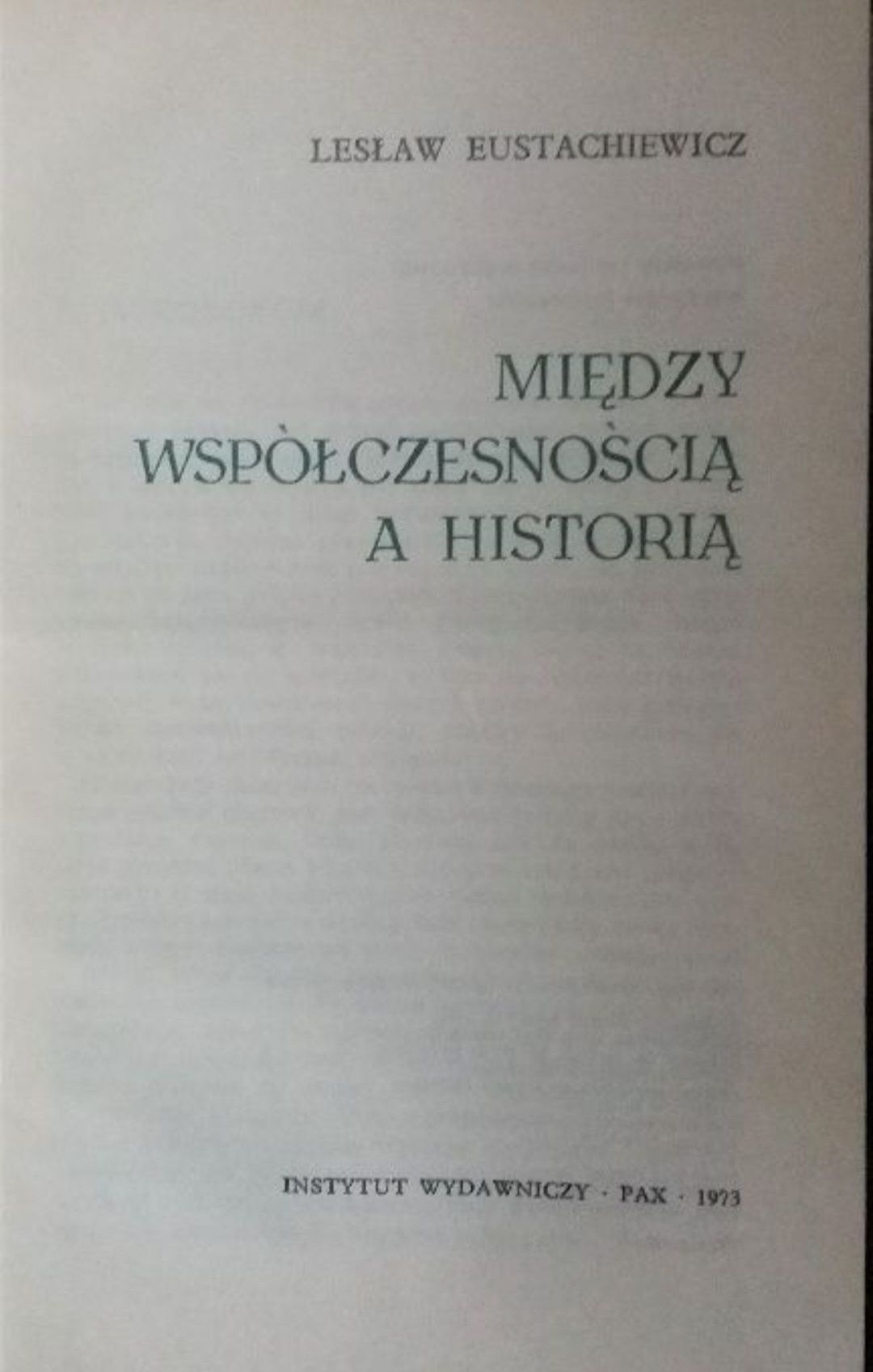 Eustachiewicz Między współczesnością a historią 1973