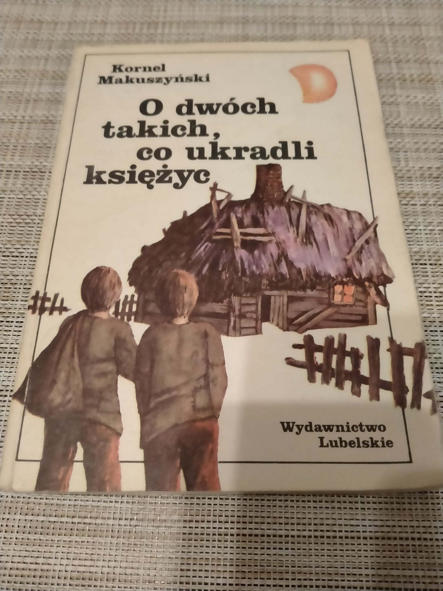 Kornel Makuszyński O dwóch takich co ukradli księżyc