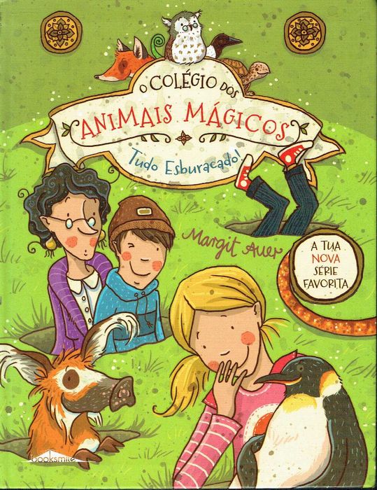 16055
O Colégio dos Animais Mágicos N.º 2
Tudo Esburacado!
Margit Auer