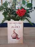 As Virtudes do Alho (Livro Raro)