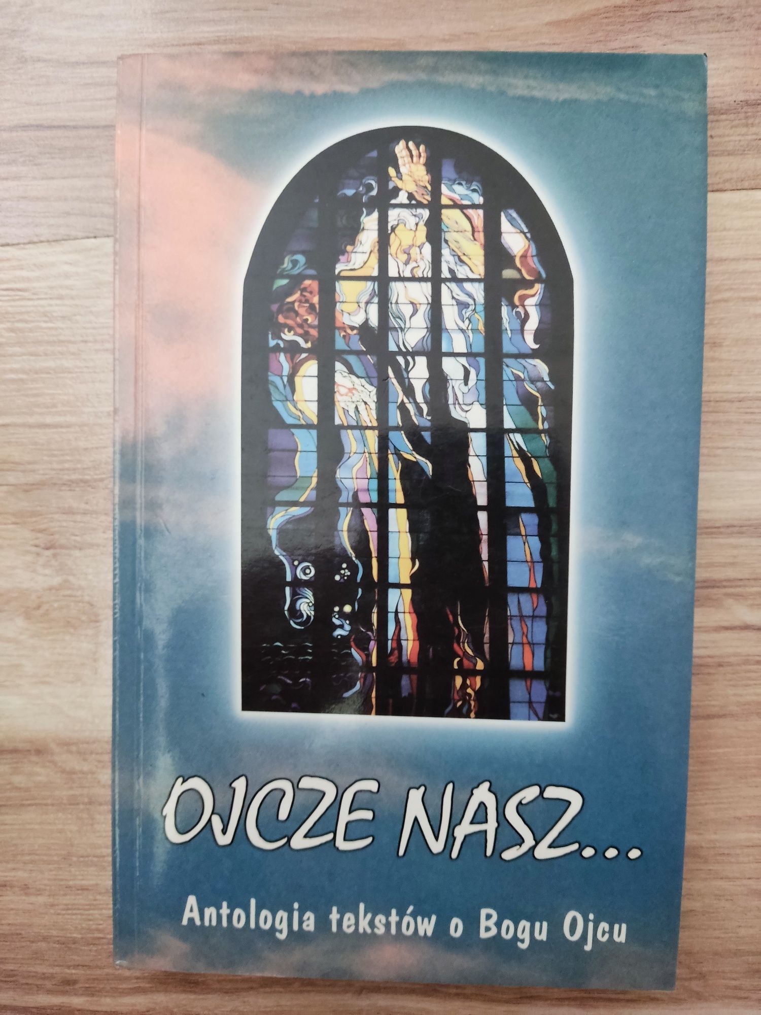 Ojcze nasz antologia tekstów o Bogu Ojcu
