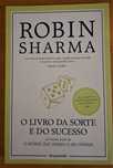 Livro "O Livro da Sorte e do Sucesso" do Robin Sharma