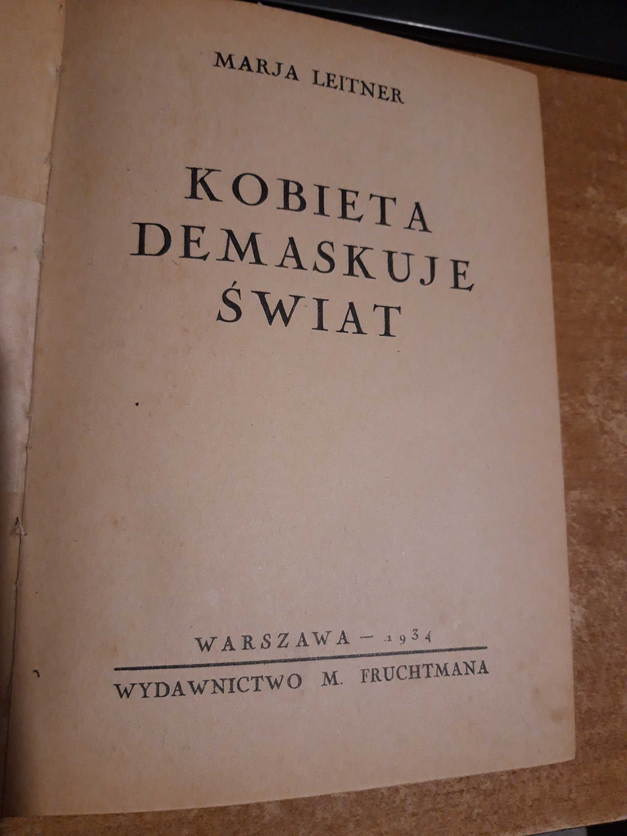 Kobieta  Demaskuje Świat -M. Leitner - Warszawa 1934  opr., cudo