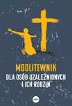Modlitewnik dla osób uzależnionych i ich rodzin. eSPe