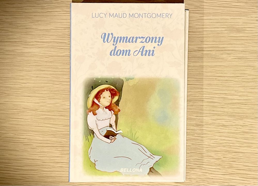 L.M.Montgomery: Wymarzony dom Ani /cześć serii Ani z Zielonego Wzgórza