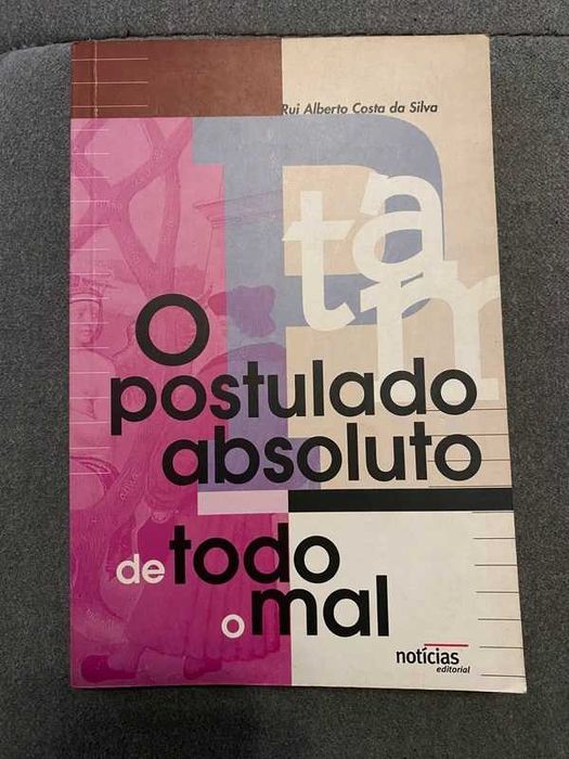 O Postulado Absoluto de Todo o Mal – Rui Alberto Costa da Silva