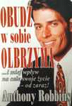 Obudź w sobie olbrzyma - Anthony Robbins