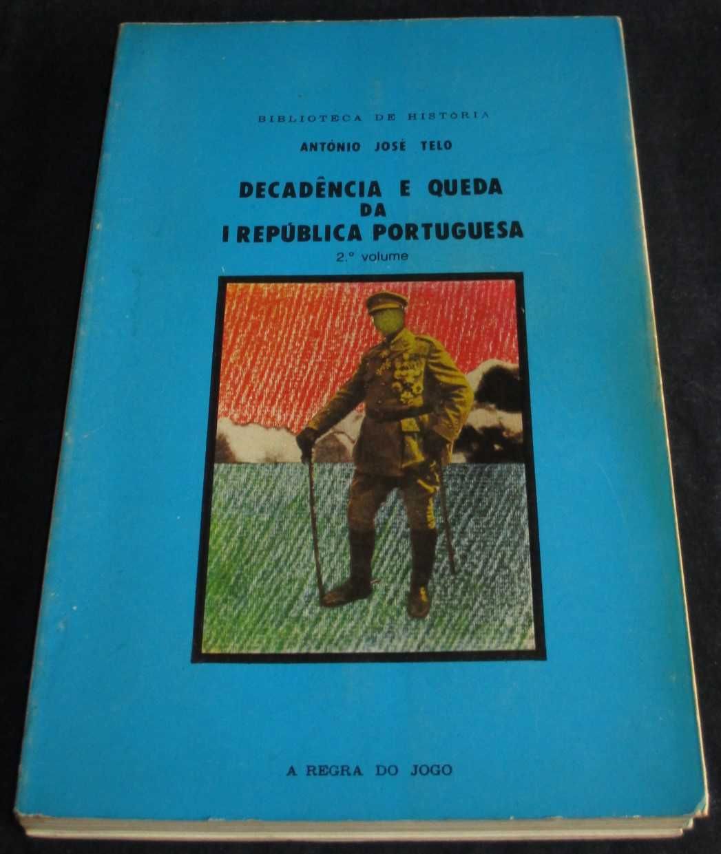 Livro Decadência e Queda da I República António José Telo 2º volume