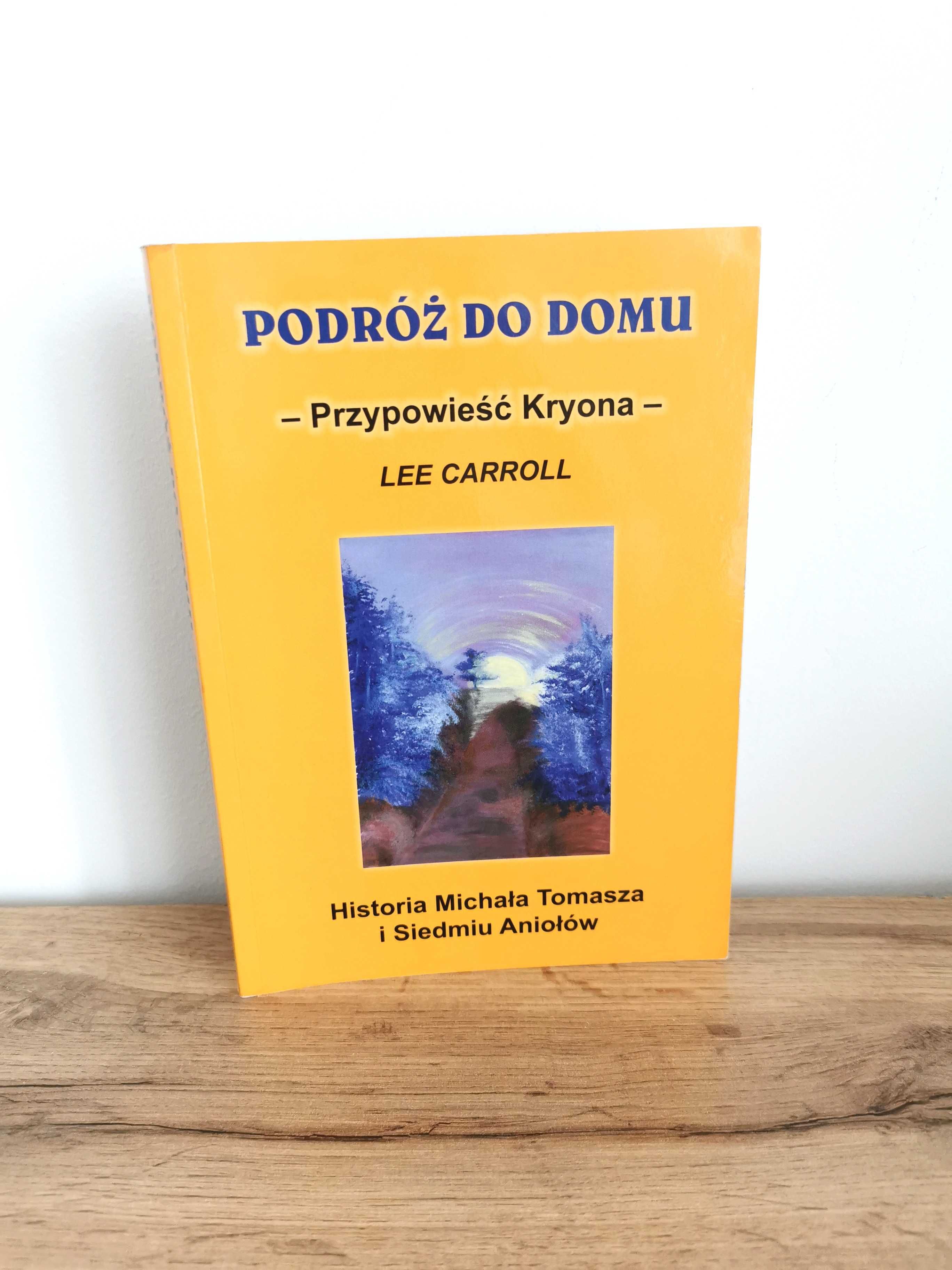 Książka "Podróż do domu - przypowieść Kryona" Lee Carroll