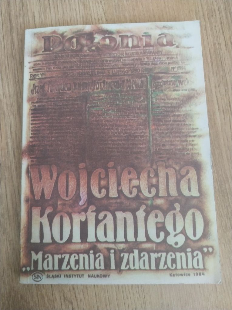 Wojciecha Korfantego - marzenia i zdarzenia