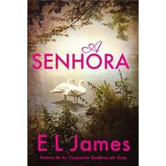 E. L. James: Mais Livre/ Livre / A Senhora - Desde 9€