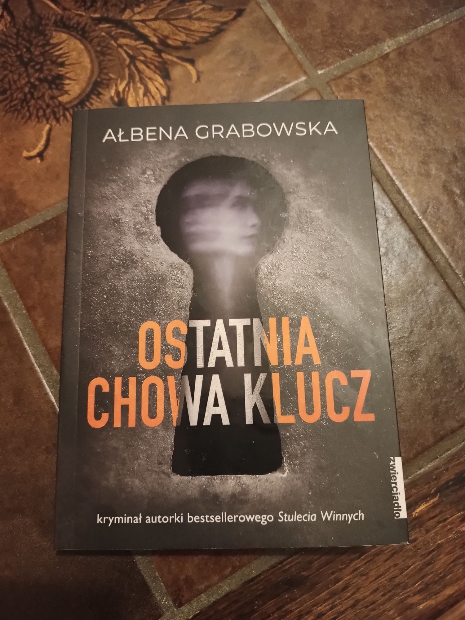 A. Grabowska "Ostatnia chowa klucz"