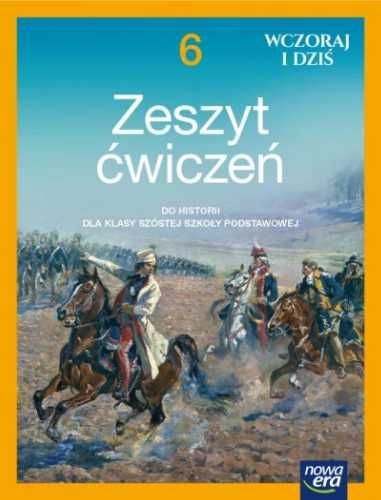 Historia SP 6 Wczoraj i dziś ćw. 2022 NE - Bogumiła Olszewska, Wiesła