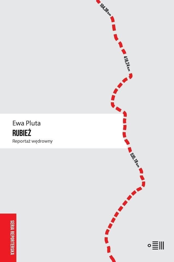 Rubież. Reportaż Wędrowny, Ewa Pluta