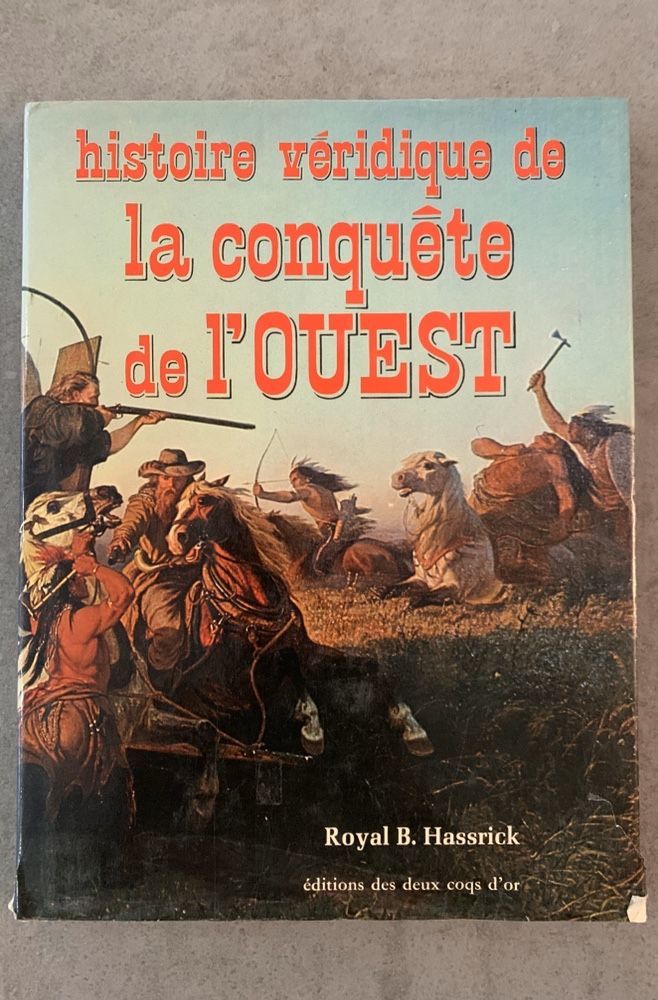 Histoire verifique de la conquered de l’ouest книга на Французском