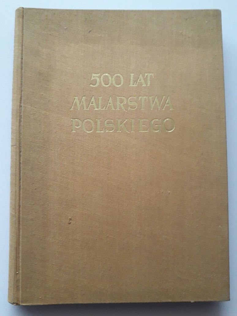 500 lat malarstwa polskiego Juliusz Starzyński Warszawa 1950r