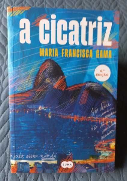 A Cicatriz - Maria Francisca Gama