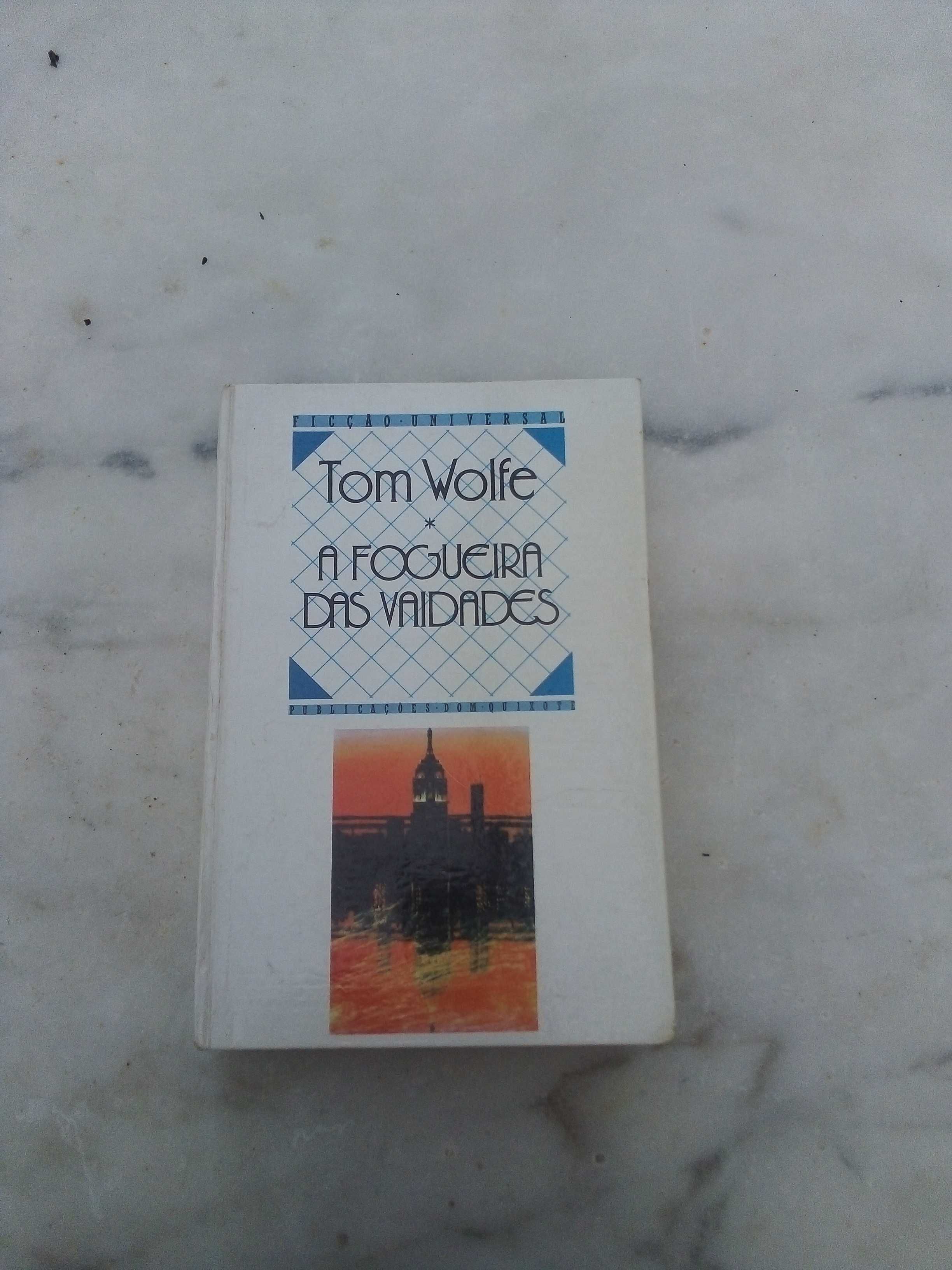 A fogueira das vaidades - Tom Wolfe