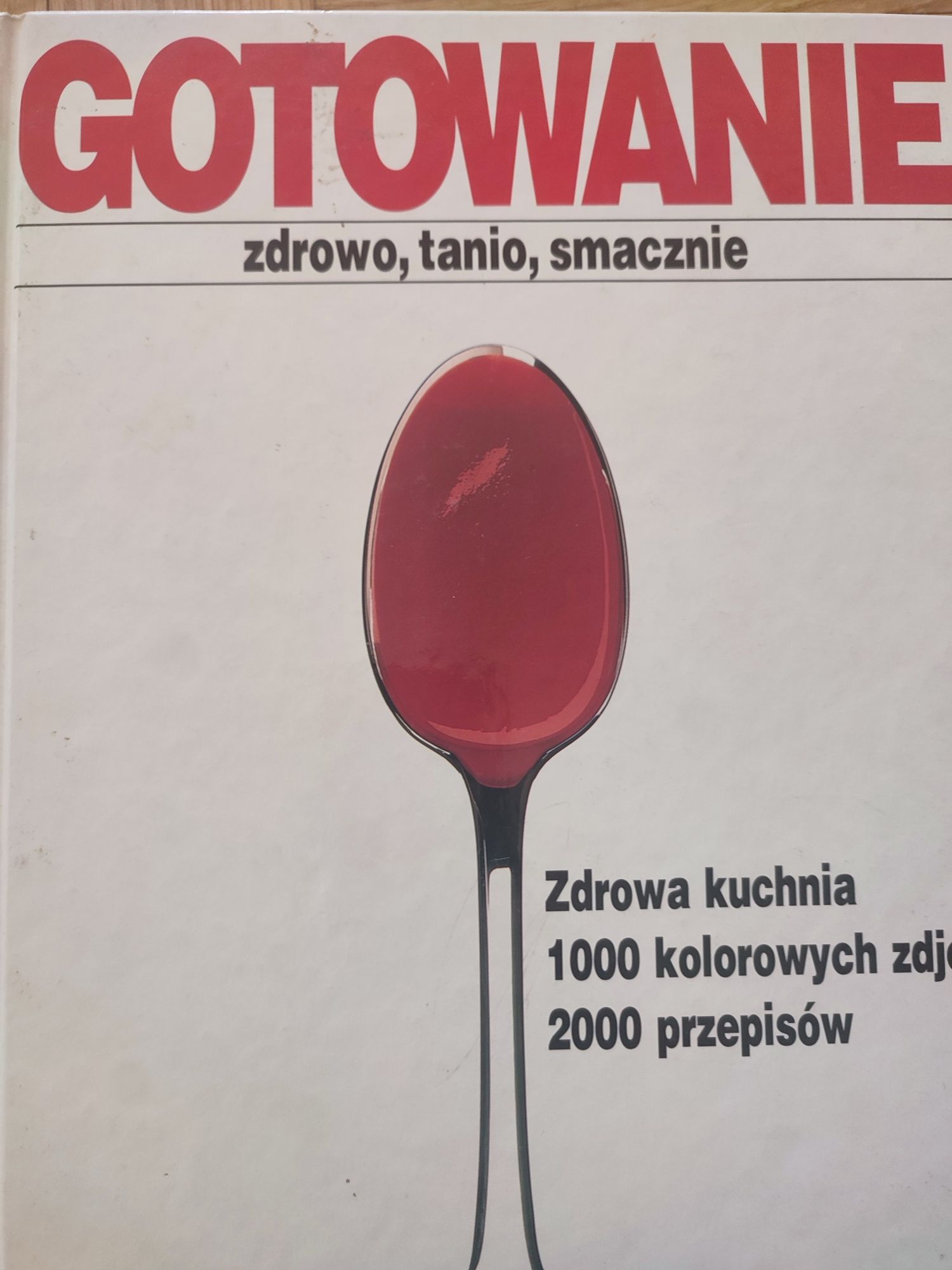 Gotowanie. Książka kucharska. Super przepisy