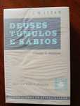 Deuses, Túmulos e Sábios - C.W.Ceram