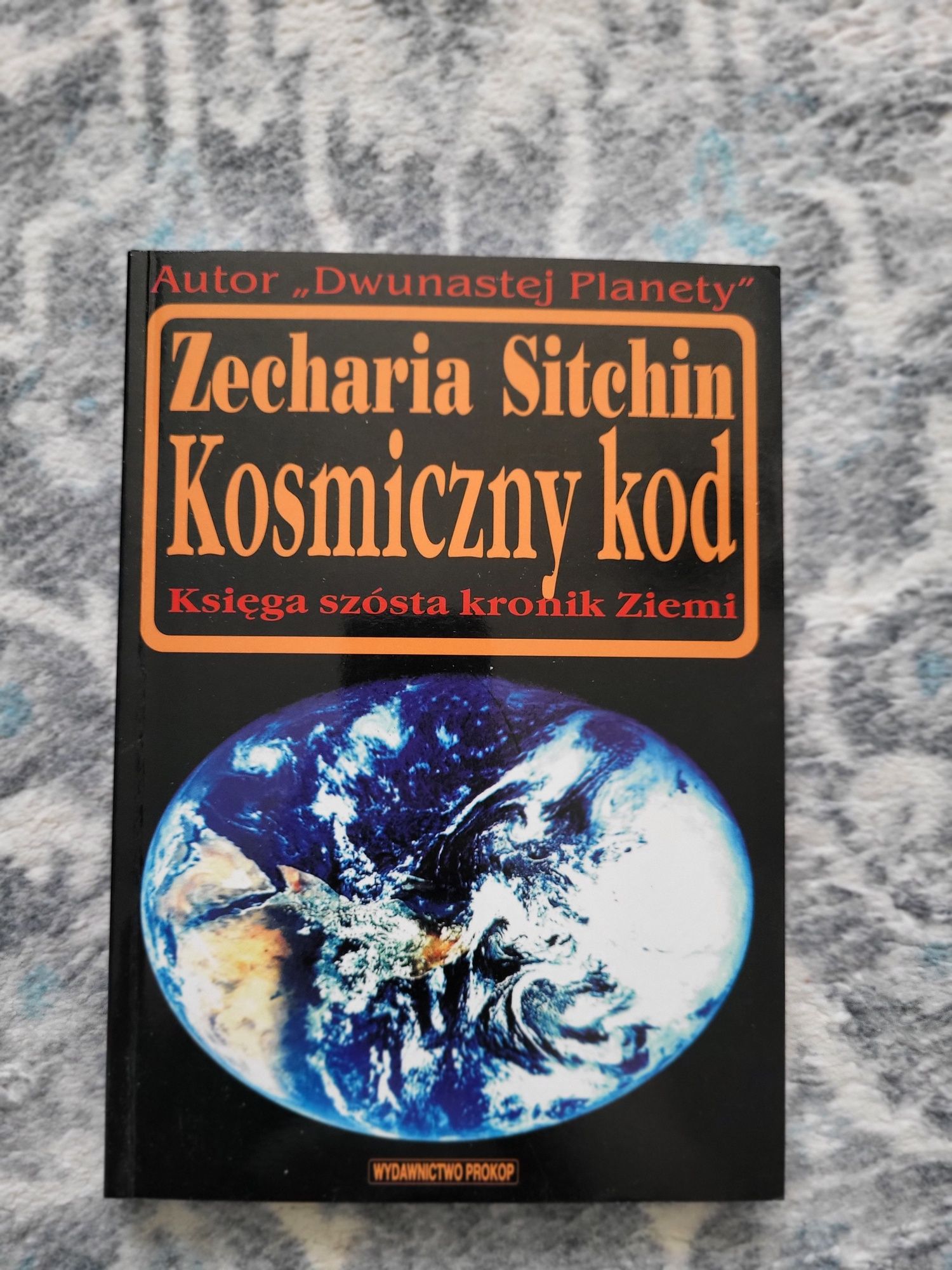 Zecharia Sitchin Kosmiczny kod. Księga szósta kronik Ziemi.