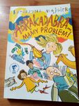Abrakadabra mamy problem! Katarzyna Majger