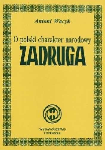O polski charakter narodowy Zadruga Antoni Wacyk