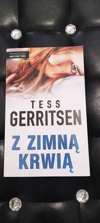 Tess Gerritsen " Z ZIMNĄ KRWIĄ " thriller medyczny