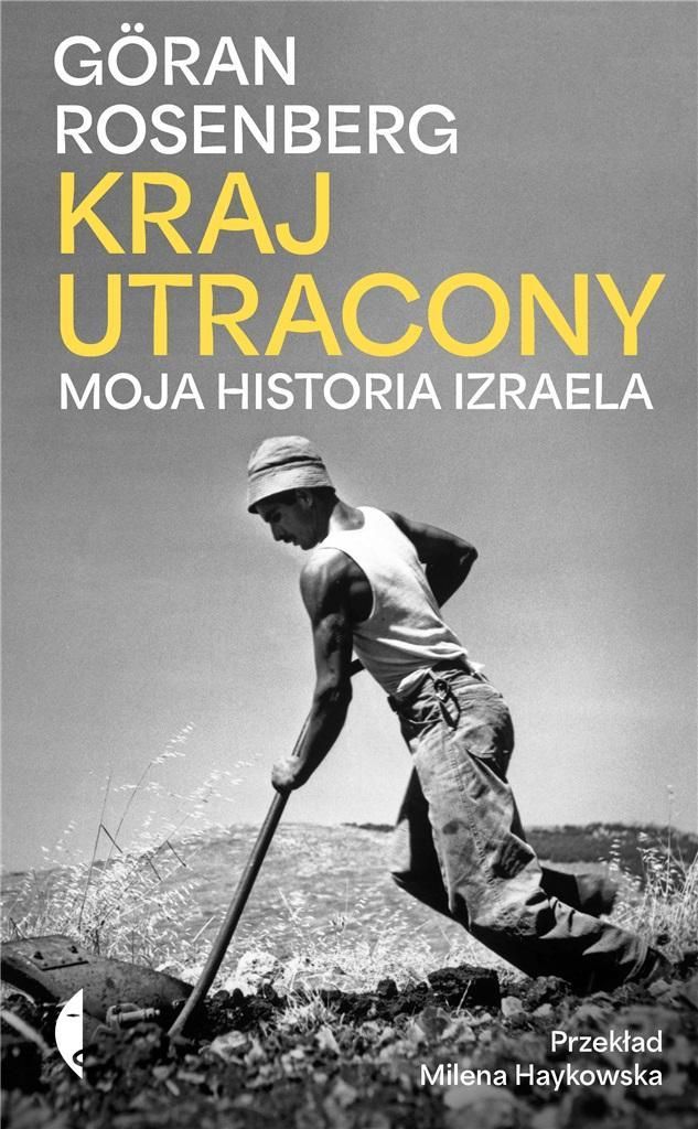 Kraj Utracony. Moja Historia Izraela