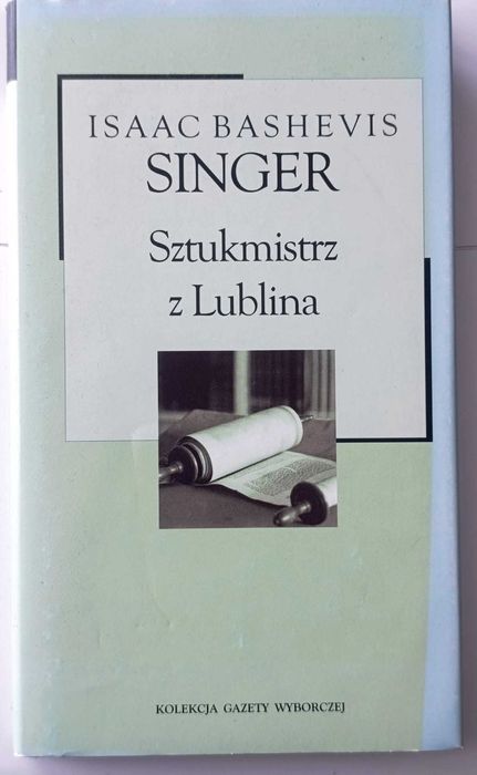 Isaac Bashevis Singer
Isaac Bashevis Singer - Sztukmistrz z Lublina