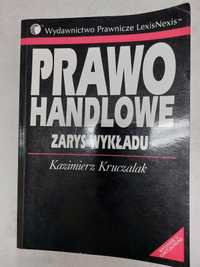 Prawo handlowe. Zarys wykładu. Kazimierz Kruczalak