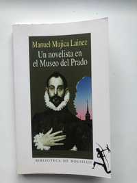 Un novelista en el Musei del Prado Manuel Mujica Lainez em espanhol
