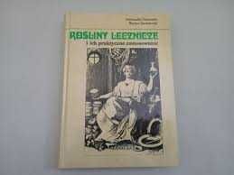 Rośliny lecznicze i ich praktyczne zastosowanie Ożarowski