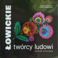 Łowickie - twórcy ludowi, Pamięć ocalona