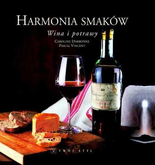 Harmonia smaków Wina i potrawy nowa twarda