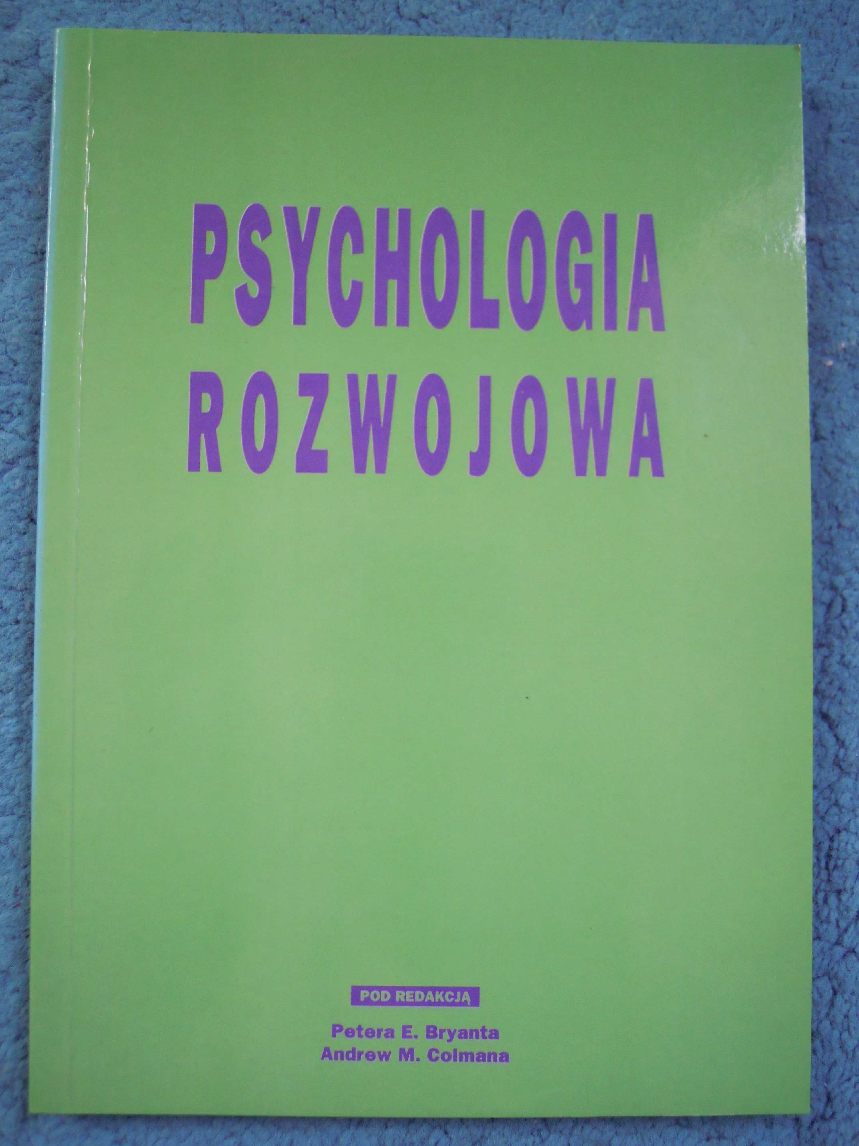 "Psychologia rozwojowa"  Peter E. Bryant i Andrew M. Colman