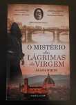 O Mistério das Lágrimas da Virgem - Alana White