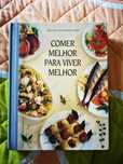 Livro de receitas comer melhor para viver melhor