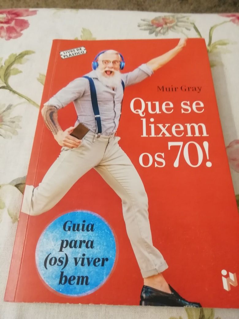 "Que se lixem os 70"