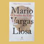 O Sonho do Celta - Mario Vargas Llosa