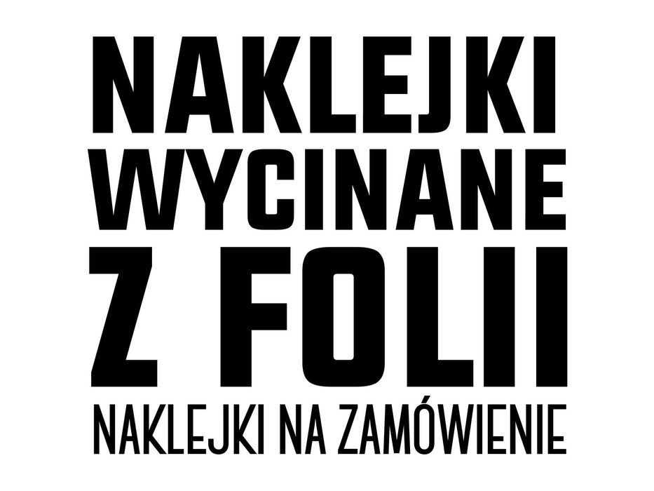 Naklejki wycinane  z folii na Zamówienie