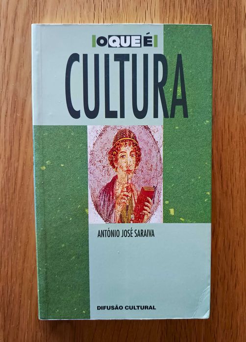 O que é: Cultura - António José Saraiva