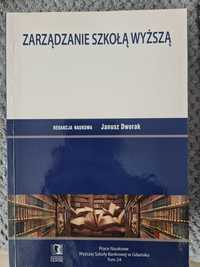 Zarządzanie szkołą wyższą. Tom 24, Janusz Dworak