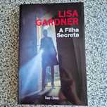 Livro como novo "A Filha Secreta" de Lisa Gardner, de capa mole