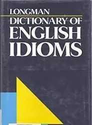 Dictionary of English Idioms. Longman