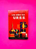 Um mês na U.R.S.S. - Alberto Moravia