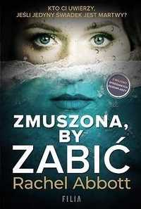 Zmuszona, By Zabić, Rachela Abbott